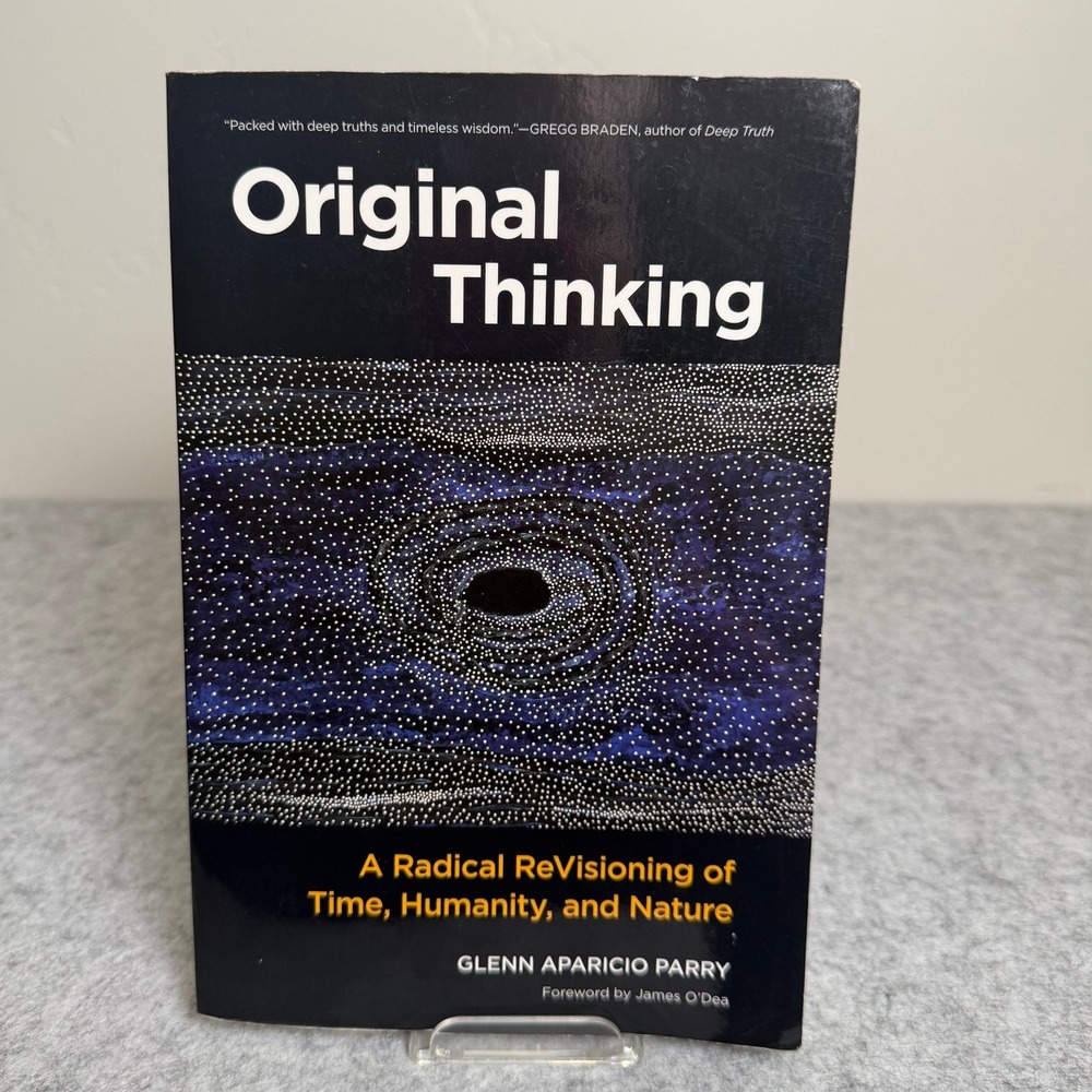 Original‎ Thinking: A Radical Revisioning of Time, Humanity, and Nature